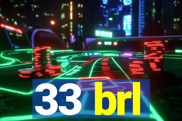 33 brl